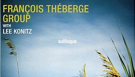 François Théberge Group With Lee Konitz - Soliloque