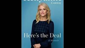 "Here's the Deal" By Kellyanne Conway
