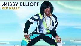 Missy Elliott - Pep Rally Official [Audio]
