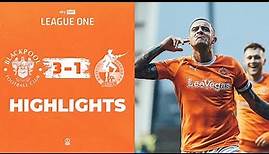 Highlights | Blackpool v Bristol Rovers