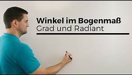Winkel im Bogenmaß, Grad und Radiant, Einheitskreis, Trigonometrie | Mathe by Daniel Jung