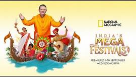 India’s Mega Festivals | Premiering Sep 6, 8PM | National Geographic