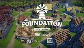 Foundation 1.9.6 Update Trailer