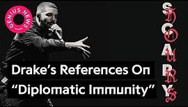 Drake's "Diplomatic Immunity" References, Explained | Genius News