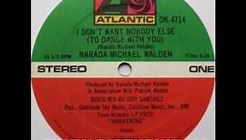 NARADA MICHAEL WALDEN - I Don't Want Nobody Else (To Dance With You) 1978