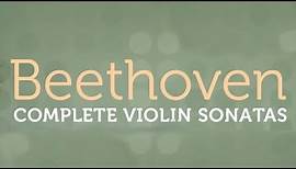 Beethoven: Complete Violin Sonatas