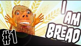 I AM BREAD! #1