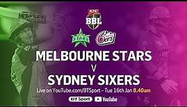 FULL MATCH: Melbourne Stars v Sydney Sixers (Jan 16, 2018) - BBL