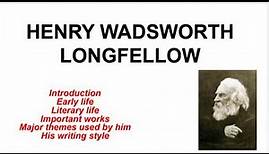 Biography of Henry Wadsworth Longfellow