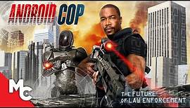 Android Cop | Full Action Sci-Fi Movie