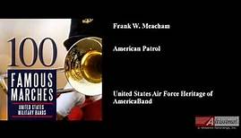 Frank W. Meacham, American Patrol