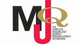 The Modern Jazz Quartet - The Complete Modern Jazz Quartet Prestige & Pablo Recordings