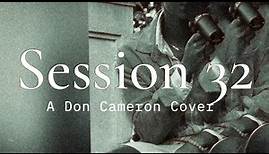 Session 32 : A Don Cameron Cover (Originally Performed By Summer Walker)