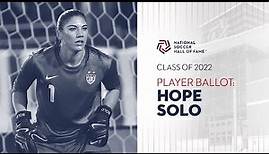 Hope Solo - National Soccer Hall of Fame Class of 2023