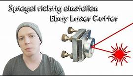 Spiegel richtig einstellen bei Ebay Laser Cutter | Tricks und Tipps | Deutsch
