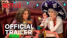 Grace and Frankie: Season 7B | Official Trailer | Netflix