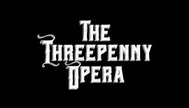 Three Penny Opera Trailer