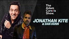 Jonathan Kite & Dan Dunn | Adam Carolla Show 02/16/2023