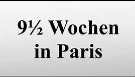 9½ Wochen in Paris