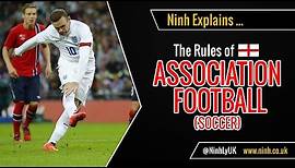 The Rules of Football (Soccer or Association Football) - EXPLAINED!