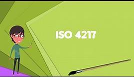 What is ISO 4217? Explain ISO 4217, Define ISO 4217, Meaning of ISO 4217