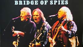 Crosby, Stills, Nash & Young - Bridge Of Spies