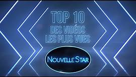 TOP 10 LES VIDÉOS LES PLUS VUES DE NOUVELLE STAR !