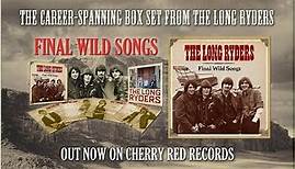 The Long Ryders - FINAL WILD SONGS