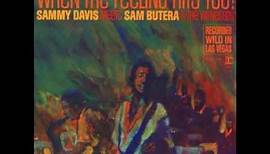 Sammy Davis Jr. - Sammy Davis Meets Sam Butera - When The Feeling Hits You