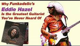 The Eddie Hazel & Funkadelic Story | Meet The Greatest Guitarist You've Never Heard Of