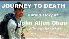 JOHN ALLEN CHAU# Courageous Christian Missionary