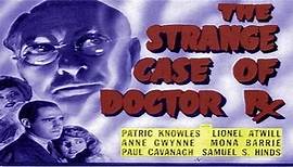 The Strange Case of Doctor Rx 1942-Patric Knowles Lionel Atwill Anne Gwynne
