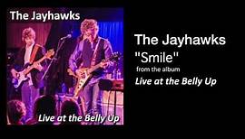 The Jayhawks "Smile" Live at the Belly Up