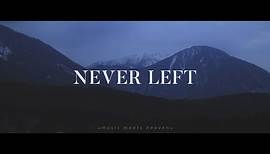 Nathan Taylor ~ Never Left (Lyrics)