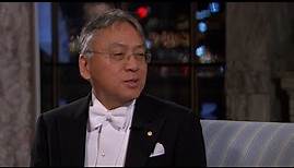 "Being a novelist has been a good second choice [career]." Kazuo Ishiguro, Nobel Prize in Literature