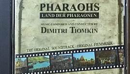 Dimitri Tiomkin - Land Of The Pharaohs (Land Der Pharaonen) - The Original Soundtrack