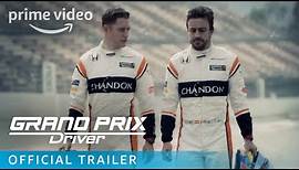 GRAND PRIX Driver - Official Trailer | Prime Video