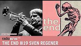#19 The End mit Sven Regener | Musik an sich ist eine melancholische Kunst