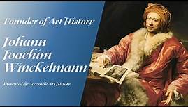 Founders of Art History: Johann Joachim Winckelmann
