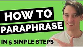 How to Paraphrase (In 5 Simple Steps)