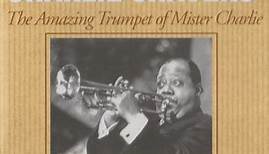 Charlie Shavers - The Amazing Trumpet Of Mister Charlie