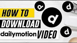 How to download dailymotion video | download dailymotion videos online