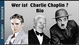 Wer ist Charlie Chaplin ? Biographie und Unbekannte
