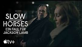 „Slow Horses – Ein Fall für Jackson Lamb“ – offizieller Trailer | Apple TV+
