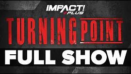 IMPACT Plus Turning Point 2020: FULL SHOW | IMPACT Wrestling Full Events
