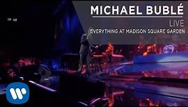 Michael Bublé - Everything at Madison Square Garden [Live]