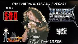 Dan Lilker of NUCLEAR ASSAULT & S.O.D. formerly of ANTHRAX
