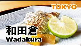 Wadakura: A Tokyo Gem Offering Unmatched Japanese Cuisine【Japan's Finest】