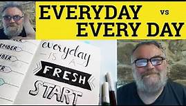 🔵 Everyday vs Every Day Meaning - Every Day or Everyday - Everyday and Every Day - The Difference