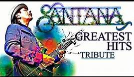 " Carlos Santana " Greatest Hits 1969-2014 || Tribute Best Songs of Santana HD